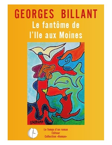 Le fantôme de l'Ile aux Moines de Georges Billant - Le Temps d’un roman Éditeur- Collection "Roman"