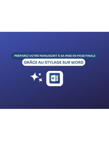 Mise en page de votre manuscrit grâce au stylage sur WORD