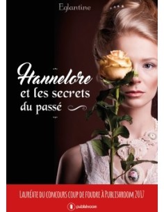 "Hannelore et les secrets du passé" de ÉGLANTINE