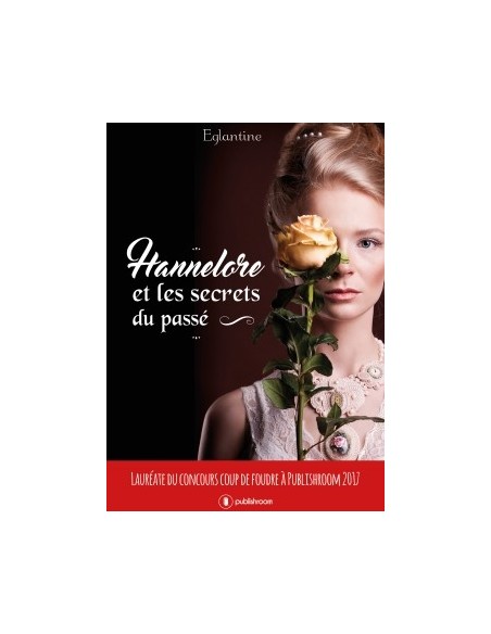 "Hannelore et les secrets du passé" de ÉGLANTINE