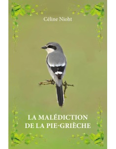 La malédiction de la Pie-grièche de Céline Nioht