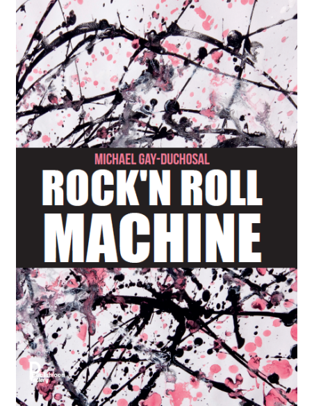 Rock'n Roll Machine de Michael Gay-Duchosal