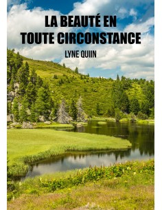 La beauté en toute circonstance de LYNE QUIIN