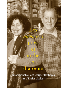 Les mémoires juive et arabe en dialogue de George Ellenbogen et Evelyn Shakir