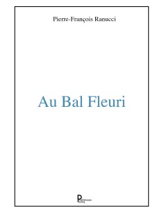Au bal Fleuri de Pierre-François Ranucci