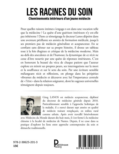 Les racines du soin. Cheminements intérieurs d'un jeune médecin de Dr Gireg LANOS