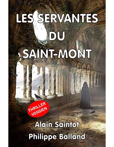 Les servantes du Saint-Mont de Alain Saintot et Philippe Balland
