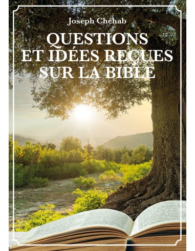 Questions et idées reçues sur la Bible de Joseph Chéhab