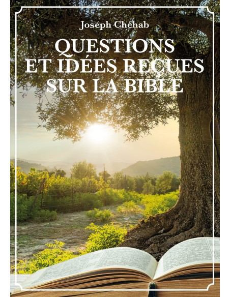 Questions et idées reçues sur la Bible de Joseph Chéhab
