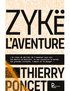 ZYKË L'AVENTURE de THIERRY PONCET