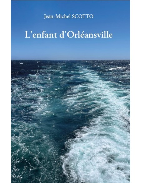L'enfant d'Orléansville de Jean-Michel SCOTTO