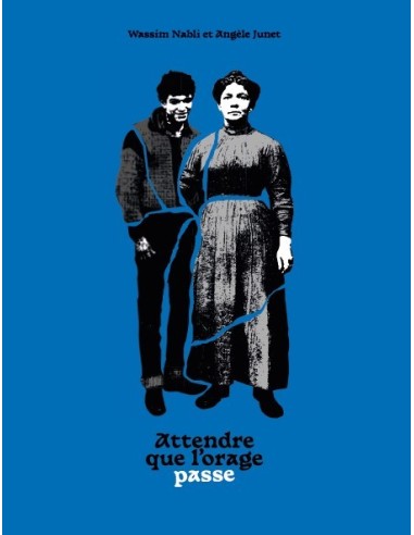 Attendre que l'orage passe de Wassim NABLI et Angèle JUNET