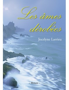 Les âmes dérobées de Jocelyne LARRIEU