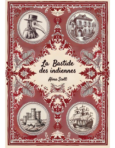 La Bastide des indiennes de Alma Scott