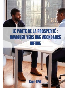 Le Pacte de la Prospérité : Naviguer vers une abondance infinie de Capt. SENE