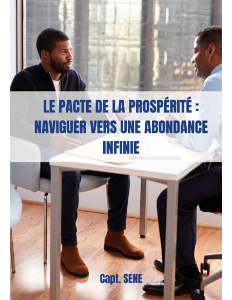Le Pacte de la Prospérité : Naviguer vers une abondance infinie de Capt. SENE