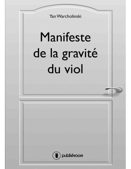 "Manifeste de la gravité du viol" de Yan Warcholinski