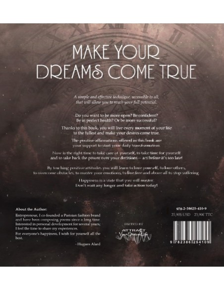 Make your dreams come true.  1800 positive affirmations for living with joy and happiness de HUGUES ALARD