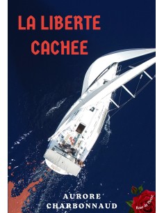 La liberté cachée de Aurore CHARBONNAUD