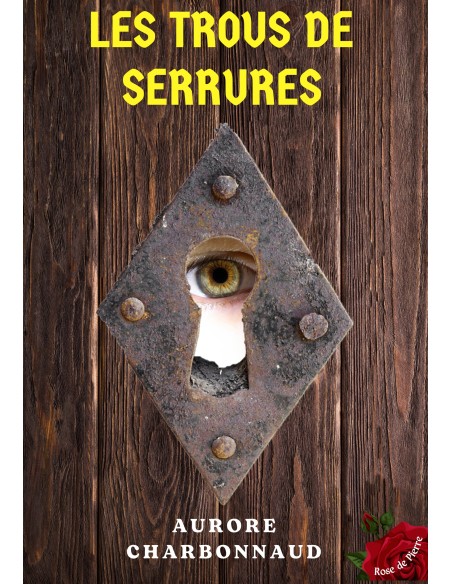 Les trous de serrures de Aurore CHARBONNAUD