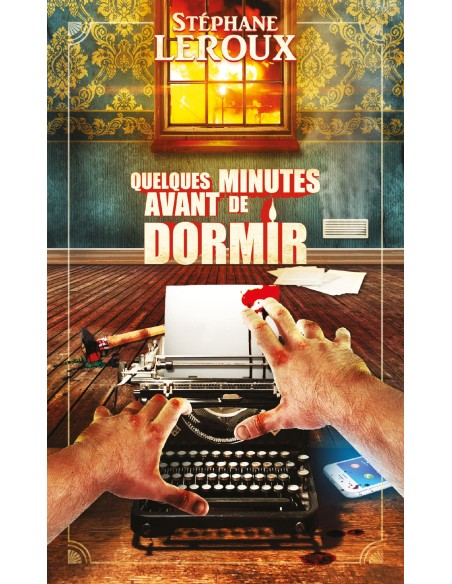 Quelques minutes avant de dormir de Stéphane Leroux