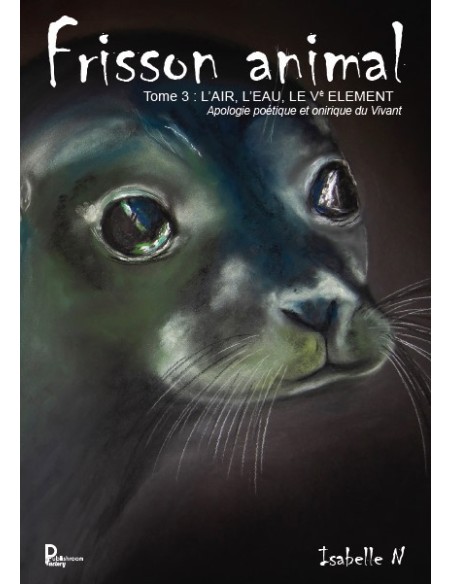 Frisson animal Tome 3 : L'AIR, L'EAU, LE Vè ELEMENT de Isabelle N