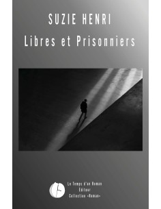 Libres et prisonniers de Suzie Henri