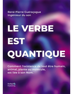 Le verbe est quantique de René Pierre GUÉRAÇAGUE