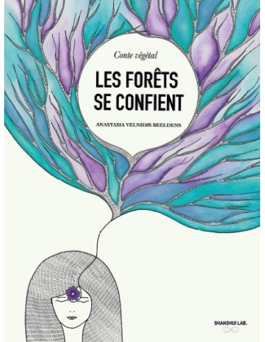 LES FORÊTS SE CONFIENT Conte végétal de ANASTASIA VELNIDIS BEELDENS