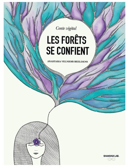 LES FORÊTS SE CONFIENT Conte végétal de ANASTASIA VELNIDIS BEELDENS