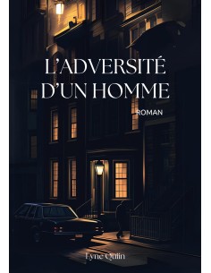 L'adversité d'un homme de Lyne Quiin