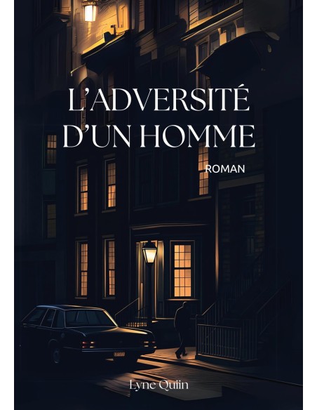 L'adversité d'un homme de Lyne Quiin
