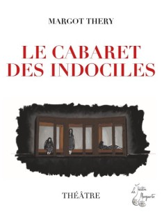 Le Cabaret des Indociles