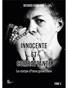INNOCENTE ET COMBATTANTE Le corps d'une guerrière tome 2