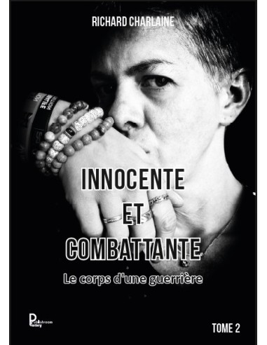 INNOCENTE ET COMBATTANTE Le corps d'une guerrière tome 2