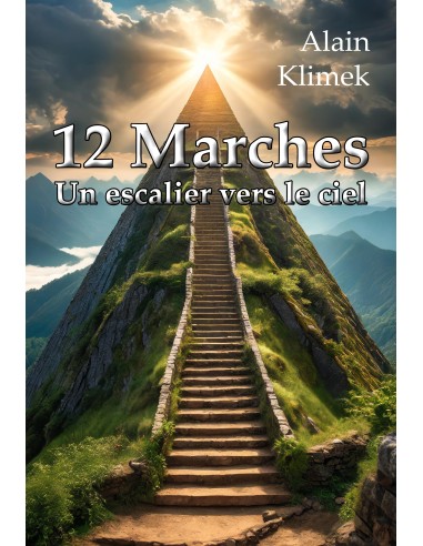 12 Marches - Un escalier vers le ciel de Alain KLIMEK
