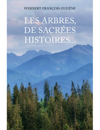 Les arbres, de sacrées histoires...