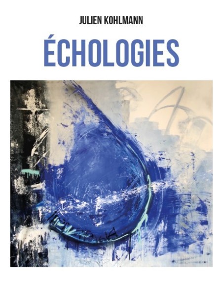 Échologies de Julien Kolhmann