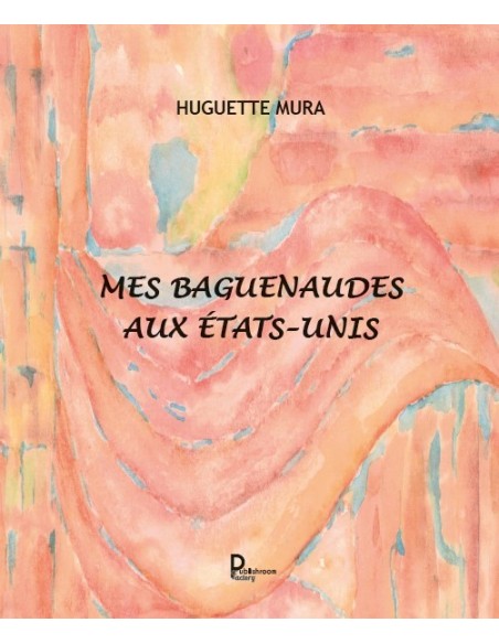 Mes Baguenaudes aux Etats-Unis
