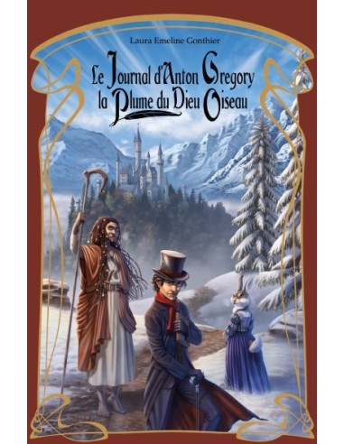 Le Journal d'Anton Gregory La Plume du Dieu Oiseau de  Laura Emeline Gonthier