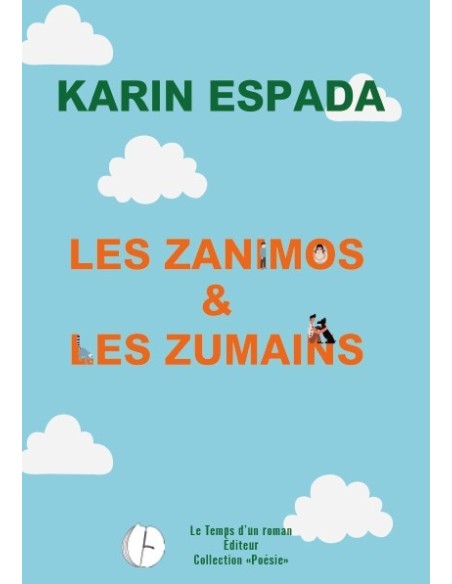 Les zanimos & les zumains de Karin ESPADA