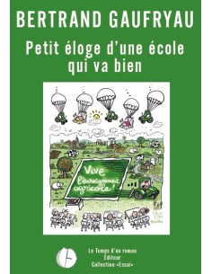 Petit éloge d'une école qui va bien… Vive l'enseignement agricole ! Bertrand Gaufryau