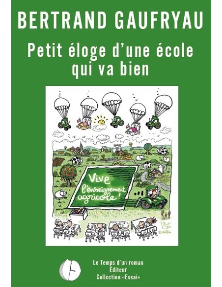 Petit éloge d'une école qui va bien… Vive l'enseignement agricole ! Bertrand Gaufryau