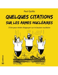 "Quelques citations sur les armes nucléaires" de Paul Quilès
