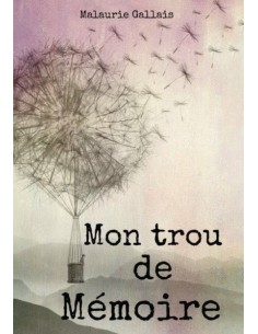 Mon trou de Mémoire de Malaurie Gallais