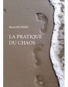 La pratique du chaos de Hervé RICHARD