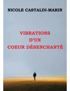 Vibrations d'un cœur désenchanté
