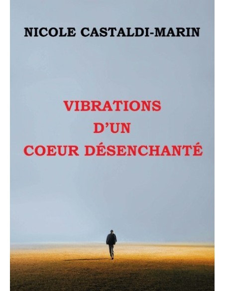 Vibrations d'un cœur désenchanté