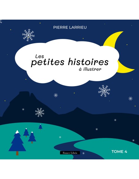Les  petites histoires à illustrer- Tome 4 de Pierre LARRIEU