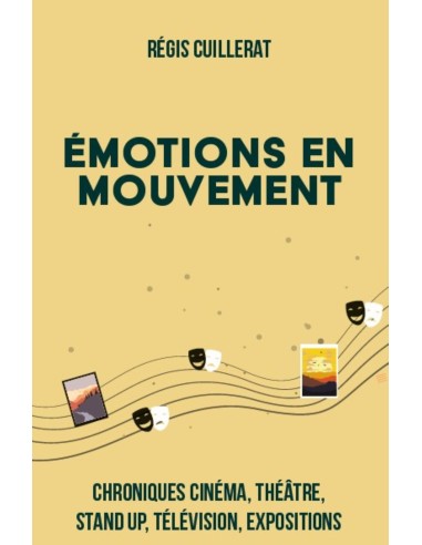 ÉMOTIONS EN MOUVEMENT de Régis Cuillerat